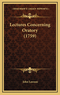 Lectures Concerning Oratory (1759)