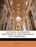 Lectures in Divinity Delivered in the University of Cambridge