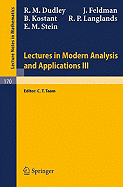 Lectures in Modern Analysis and Applications III - Dudley, R M, and Taam, C T (Editor), and Feldman, J