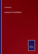 Lectures of Lola Montez