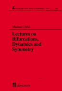 Lectures on Bifurcations, Dynamics and Symmetry