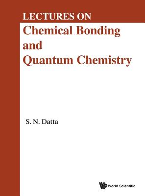 Lectures On Chemical Bonding And Quantum Chemistry - Datta, Sambhu N