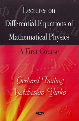 Lectures on Differential Equations of Mathematical Physics - Freiling, Gerhard