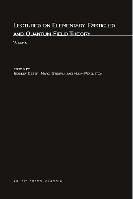 Lectures On Elementary Particles and Quantum Field Theory, Volume 1 - Deser, Stanley (Editor), and Grisaru, Marc (Editor), and Pendleton, Hugh (Editor)