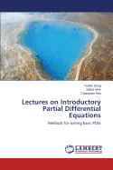 Lectures on Introductory Partial Differential Equations