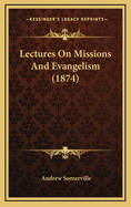 Lectures on Missions and Evangelism (1874)