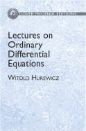 Lectures on Ordinary Differential Equations - Hurewicz, Witold