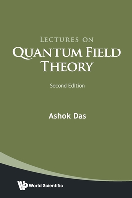 Lectures on Quantum Field Theory (Second Edition) - Das, Ashok