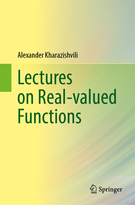 Lectures on Real-valued Functions - Kharazishvili, Alexander