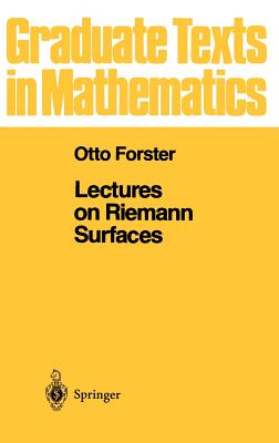 Lectures on Riemann Surfaces - Forster, Otto, and Gilligan, Bruce (Translated by)