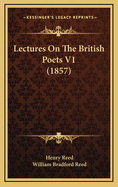 Lectures on the British Poets V1 (1857)