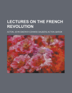 Lectures on the French Revolution