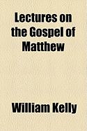 Lectures on the Gospel of Matthew