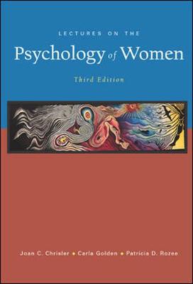 Lectures on the Psychology of Women - Chrisler, Joan C, Dr., PH.D., and Golden, Carla, and Rozee, Patricia D