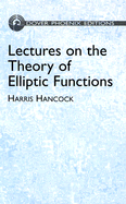 Lectures on the theory of elliptic functions