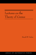 Lectures on the Theory of Games (Am-37)