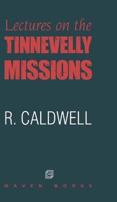 Lectures on the Tinnevelly Missions - Caldwell, R