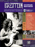 Led Zeppelin Guitar Method: Immerse Yourself in the Music and Mythology of Led Zeppelin as You Learn to Play Guitar, Book & Online Audio/Software