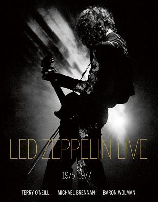 Led Zeppelin Live: 1975-1977 - Iconic Images, and Lewis (Editor), and O'Neill, Terry (Photographer)