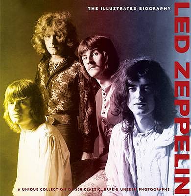 "Led Zeppelin": The Illustrated Biography - 