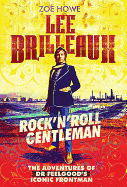 Lee Brilleaux: Rock 'n' Roll Gentleman