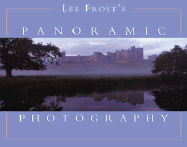 Lee Frost S Panoramic Photography