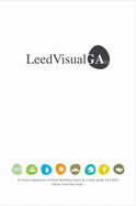 Leed Visual Ga V3: A Picture Is Worth a Thousand Words: A Visual Explanation of Green Building Basics & a Study Guide for Leed Green Associate Exam