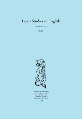 Leeds Studies in English 2014 - Hall, Alaric (Editor)