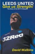Leeds United: Give Us Strength