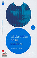 Leer en Espanol - lecturas graduadas: El desorden de tu nombre + CD