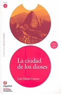 Leer en Espanol - lecturas graduadas: La ciudad de los dioses + CD