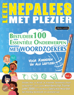 Leer Nepalees Met Plezier - Voor Kinderen: Van Alle Leeftijden - Bestudeer 100 Essenti?le Onderwerpen Met Woordzoekers - Vol.1