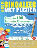 Leer Singalees Met Plezier - Gevorderd: Gemiddeld Tot Moeilijk - Bestudeer 100 Essentile Onderwerpen Met Woordzoekers - Vol.1