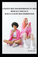 L'Effet des Smartphones et des Rseaux Sociaux Sur la Sant des Personnes