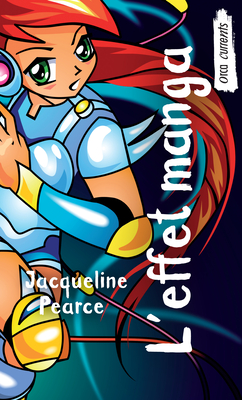 L'Effet Manga - Pearce, Jacqueline