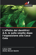 L'effetto dei dentifrici A.S. & sullo smalto dopo l'esposizione alla Coca-Cola