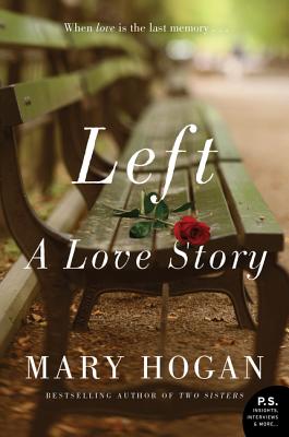 Left: A Love Story - Hogan, Mary