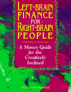 Left-Brain Finance for Right-Brain People: A Money Guide for the Creatively Inclined