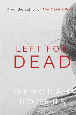 Left for Dead - Rogers, Deborah