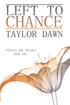 Left to Chance - Dawn, Taylor