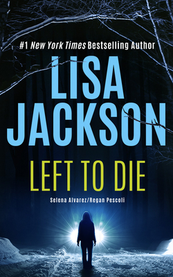 Left to Die - Jackson, Lisa, and Ross, Natalie (Read by)