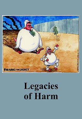 Legacies of Harm - Coates, Ken, and Chomsky, Noam, and Medvedev, Zhores A.
