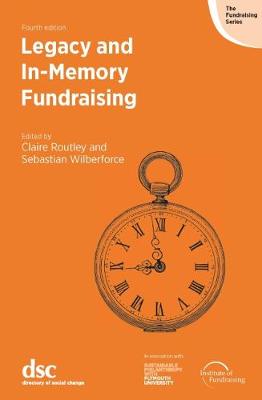 Legacy and In-Memory Fundraising - Routley, Claire, and Wilberforce, Sebastian