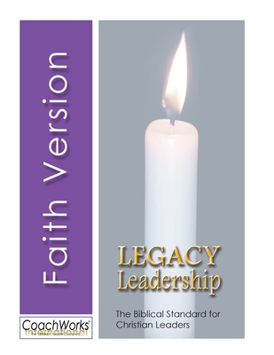 Legacy Leadership: The Biblical Standard for Christian Leaders - Smith, Lee, and Sandstrom, Jeannine