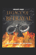 Legacy of Betrayal: A true crime story about trust funds, greed and romance