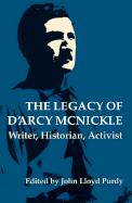 Legacy of D'Arcy McNickle: Writer, Historian, Activist