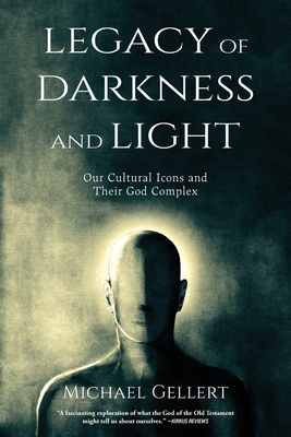 Legacy of Darkness and Light - Gellert, Michael