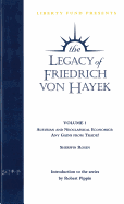 Legacy of Friedrich Von Hayek: Austrian and Neoclassical Economics, Any Gains from Trade? v. 1