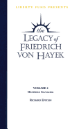 Legacy of Friedrich Von Hayek: Hayekian Socialism v. 2