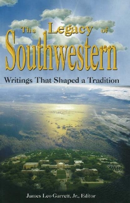 Legacy of Southwestern - Wittmer, Joe W